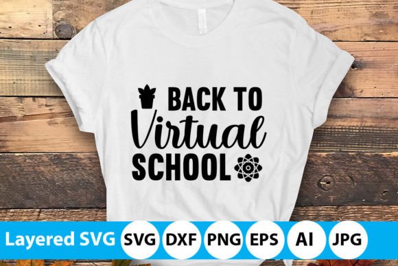 Back to Virtual School Cut Files: Graphics & T-Shirt Designs