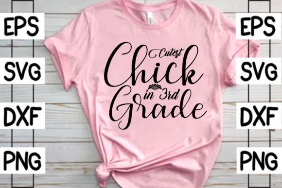 Cutest Chick in 3rd Grade: Graphics for T-Shirt Designs