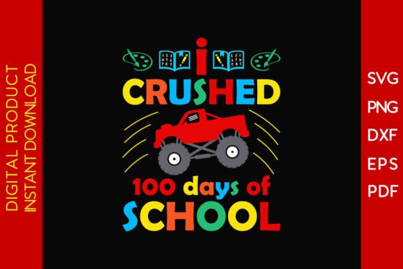 I Crushed 100 Days of School SVG T-Shirt Graphics