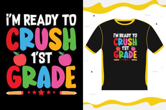 I M READY TO CRUSH 1 ST GRADE SCHOOL Graphics