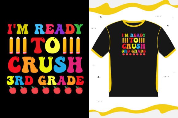 I M READY to CRUSH 3RD GRADE BACK SCHOOL Graphics