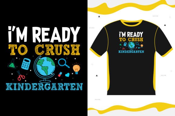 I M READY to CRUSH KINDERGARTEN SCHOOL Graphics