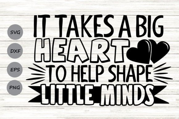 It Takes a Big Heart Svg