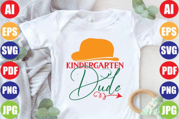 Kindergarten Dude: Graphics for T-Shirt Designs