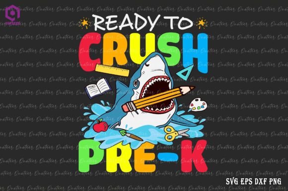 Ready to Crush Pre-K Shark Back to Schoo Graphics and Crafts