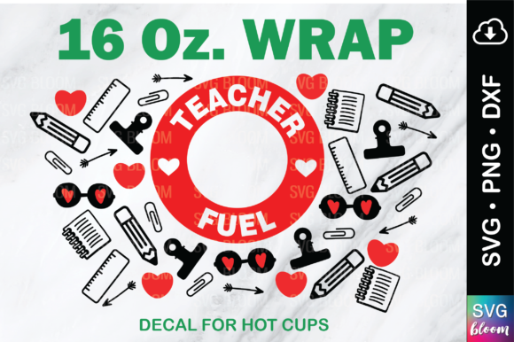 Teacher Fuel 16oz Full Wrap Tumbler Svg