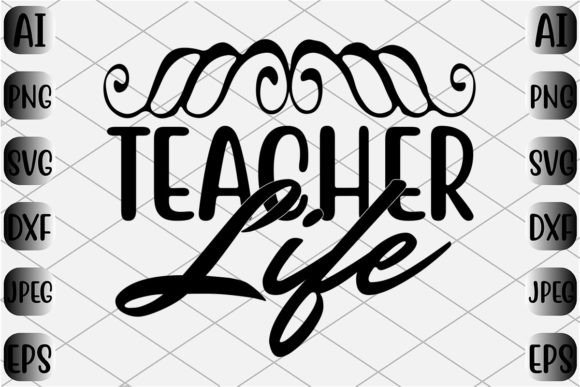 Teacher Life Graphics and Crafts