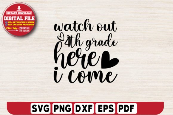 Watch out 4th Grade Here I Come Design Graphics