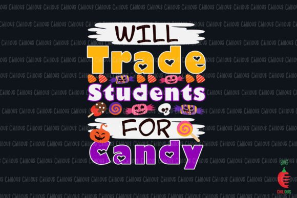 Will Trade Students for Candy Graphics and Crafts